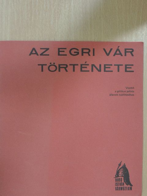 Az egri vár története [antikvár]