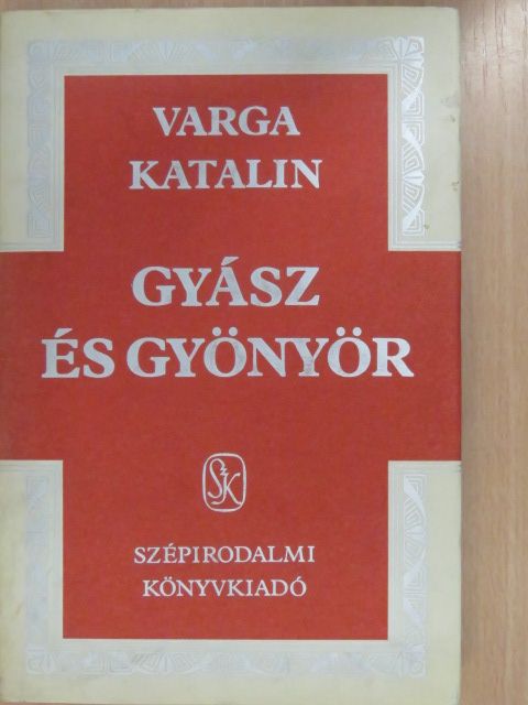 Varga Katalin - Gyász és gyönyör (dedikált példány) [antikvár]