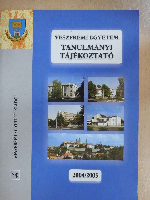 Veszprémi Egyetem tanulmányi tájékoztató 2004/2005. [antikvár]