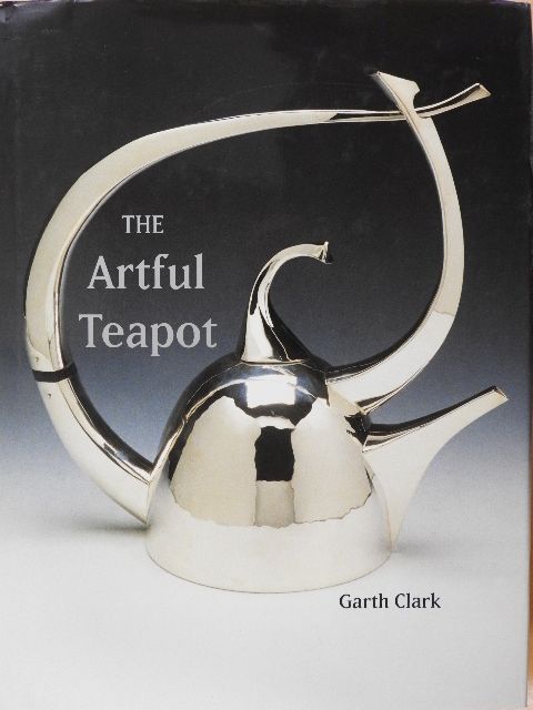 Garth Clark - The Artful Teapot (aláírt példány) [antikvár]