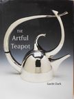 Garth Clark - The Artful Teapot (aláírt példány) [antikvár]