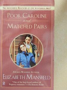 Elizabeth Mansfield - Poor Caroline/Matched Pairs [antikvár]