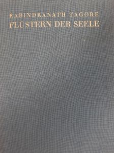 Rabindranath Tagore - Flüstern der Seele [antikvár]