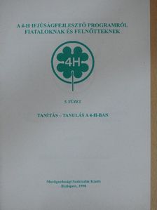 Dr. Juhász Csaba - Tanítás - tanulás a 4-H-ban [antikvár]