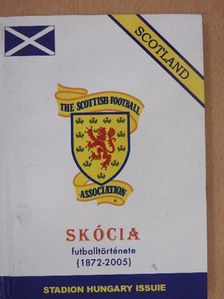 Skócia futballtörténete (1872-2005) [antikvár]