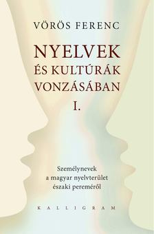 VÖRÖS ISTVÁN - Nyelvek és kultúrák vonzásában I. [antikvár]