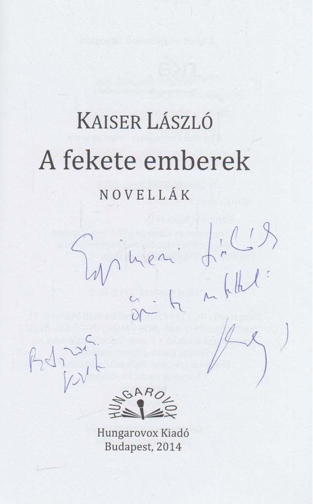 Kaiser László - A fekete emberek (dedikált) [antikvár]
