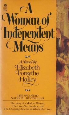 Elizabeth Forsythe Hailey - A Woman of Independent Means [antikvár]