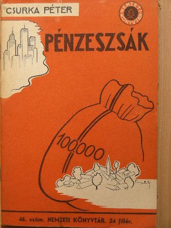 Csurka Péter - Pénzeszsák [antikvár]