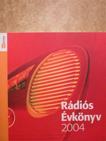 Dévényi István - Rádiós Évkönyv 2004 [antikvár]