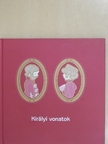 Kerényi B. Eszter - Királyi vonatok [antikvár]
