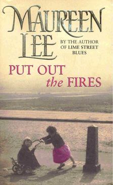 Lee, Maureen - Put Out the Fires [antikvár]