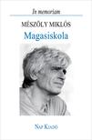 Fogarassy Miklós - Magasiskola. In memoriam Mészöly Miklós