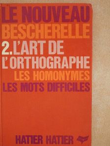 L'art de l'orthographe les homonymes les mots difficiles [antikvár]