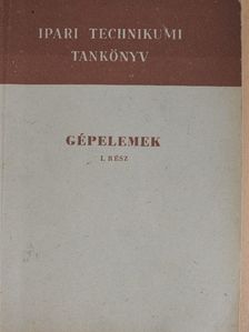 Bálint Gábor - Gépelemek I. [antikvár]