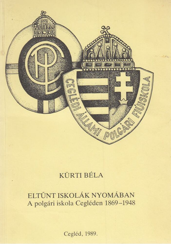 Kürti Béla - Eltűnt iskolák nyomában [antikvár]