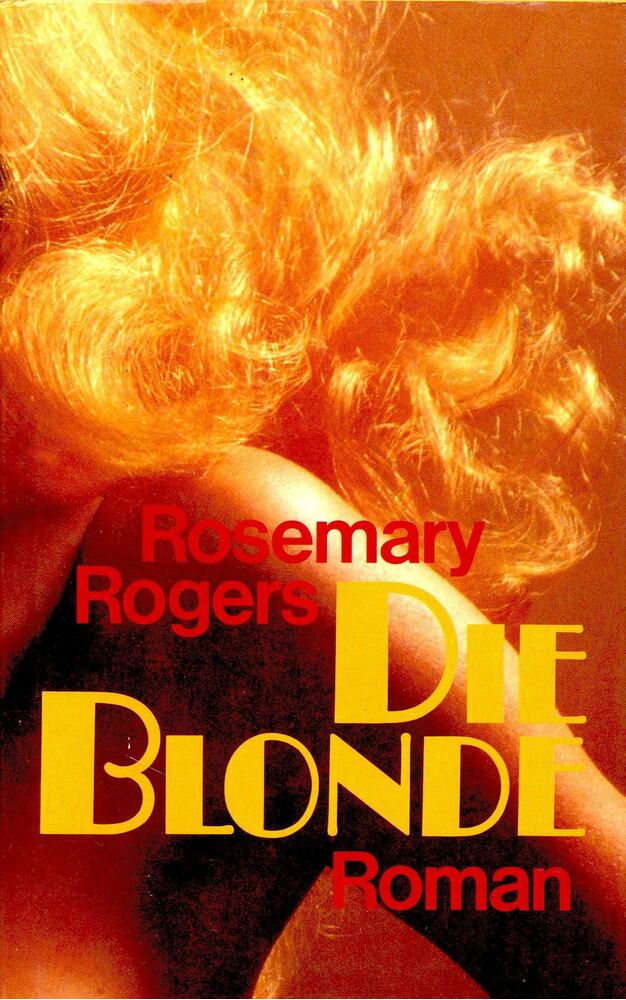 Rogers, Rosemary - Die Blonde [antikvár]