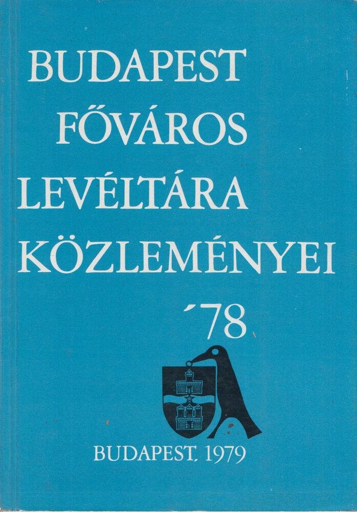 Gáspár Ferenc - Budapest főváros levéltára közleményei '78 [antikvár]