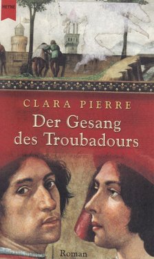 Pierre, Clara - Der Gesang des Troubadours [antikvár]