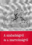 Pomogáts Béla - A szabadságról és a zsarnokságról [antikvár]