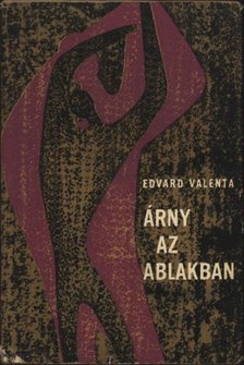 Valenta, Edvard - Árny az ablakban [antikvár]