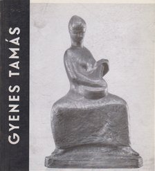 CSAP ERZSÉBET - Gyenes Tamás Emlékkiállítás, Magyar Nemzeti Galéria 1966 [antikvár]
