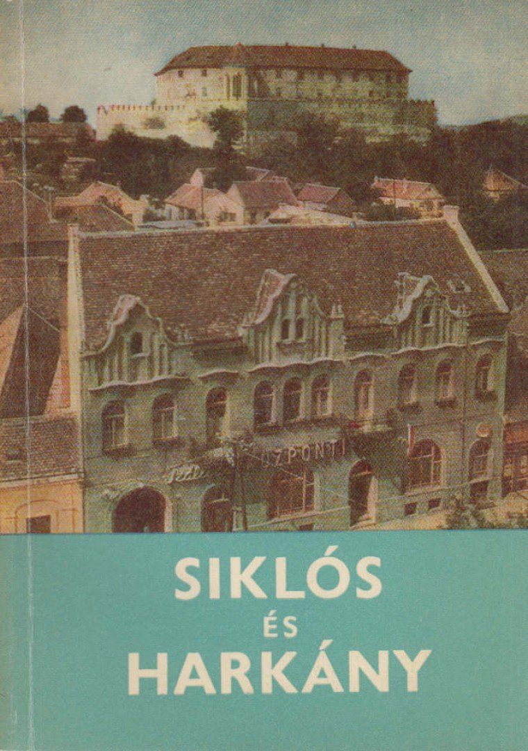 HUBA LÁSZLÓ - Siklós és Harkány [antikvár]