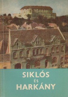 HUBA LÁSZLÓ - Siklós és Harkány [antikvár]