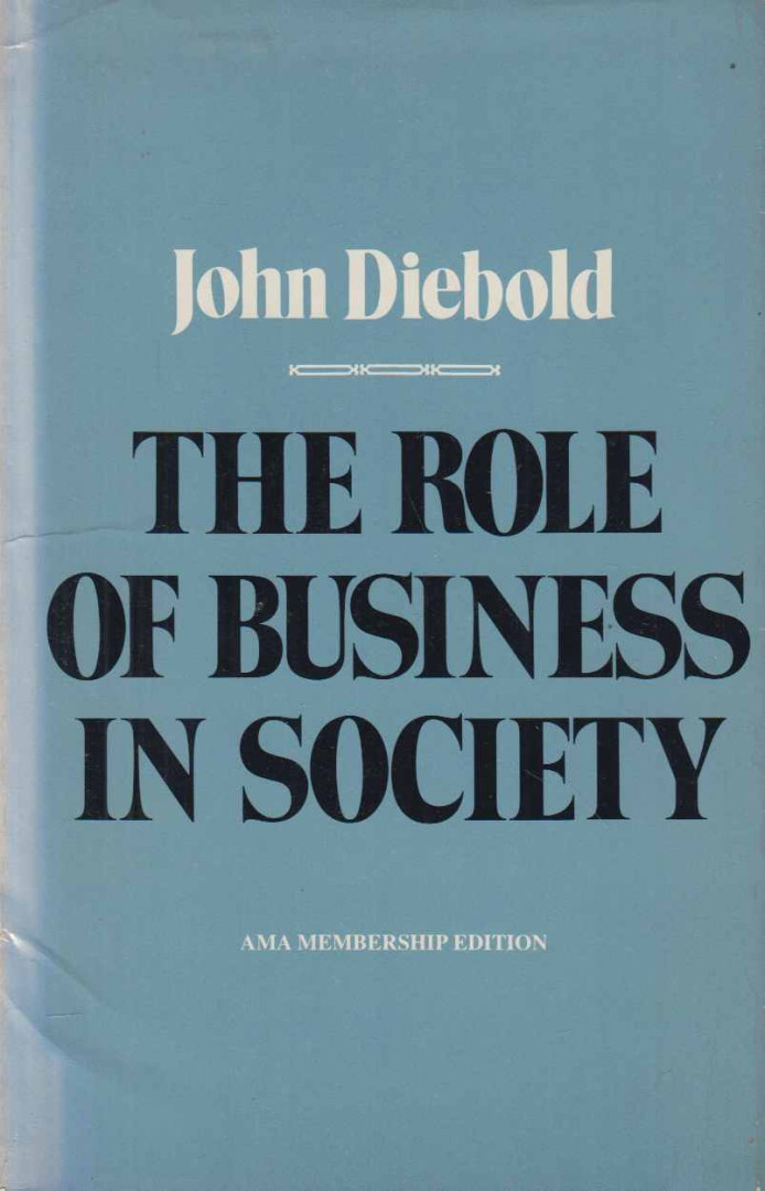 John Diebold - The Role of Business in Society [antikvár]