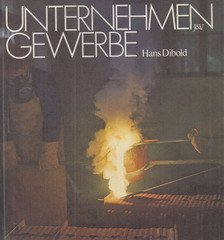 Dibold, Hans - Unternehmen Gewerbe [antikvár]