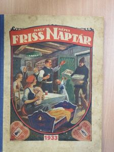 Csermely Gyula - Nagy Képes Friss Naptár az 1933-ik közönséges évre [antikvár]