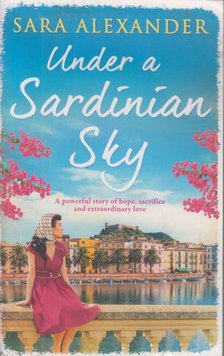 Sara Alexander - Under a Sardinian Sky [antikvár]