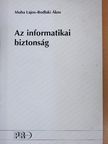 Bodlaki Ákos - Az informatikai biztonság [antikvár]