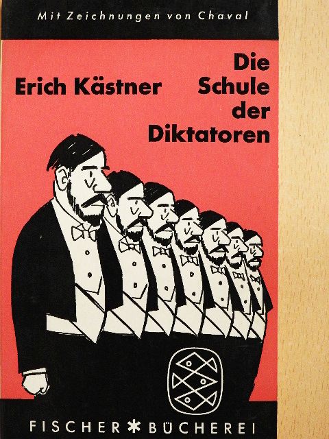 Erich Kästner - Die Schule der Diktatoren [antikvár]