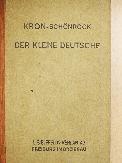 Prof. Dr. R. Kron - Der Kleine Deutsche [antikvár]