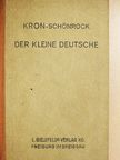 Prof. Dr. R. Kron - Der Kleine Deutsche [antikvár]