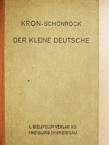 Prof. Dr. R. Kron - Der Kleine Deutsche [antikvár]