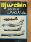 P. T. Asteschenko - Iljuschin und seine Flugzeuge [antikvár]