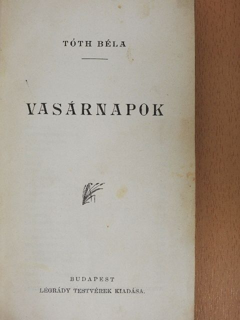 Tóth Béla - Vasárnapok [antikvár]