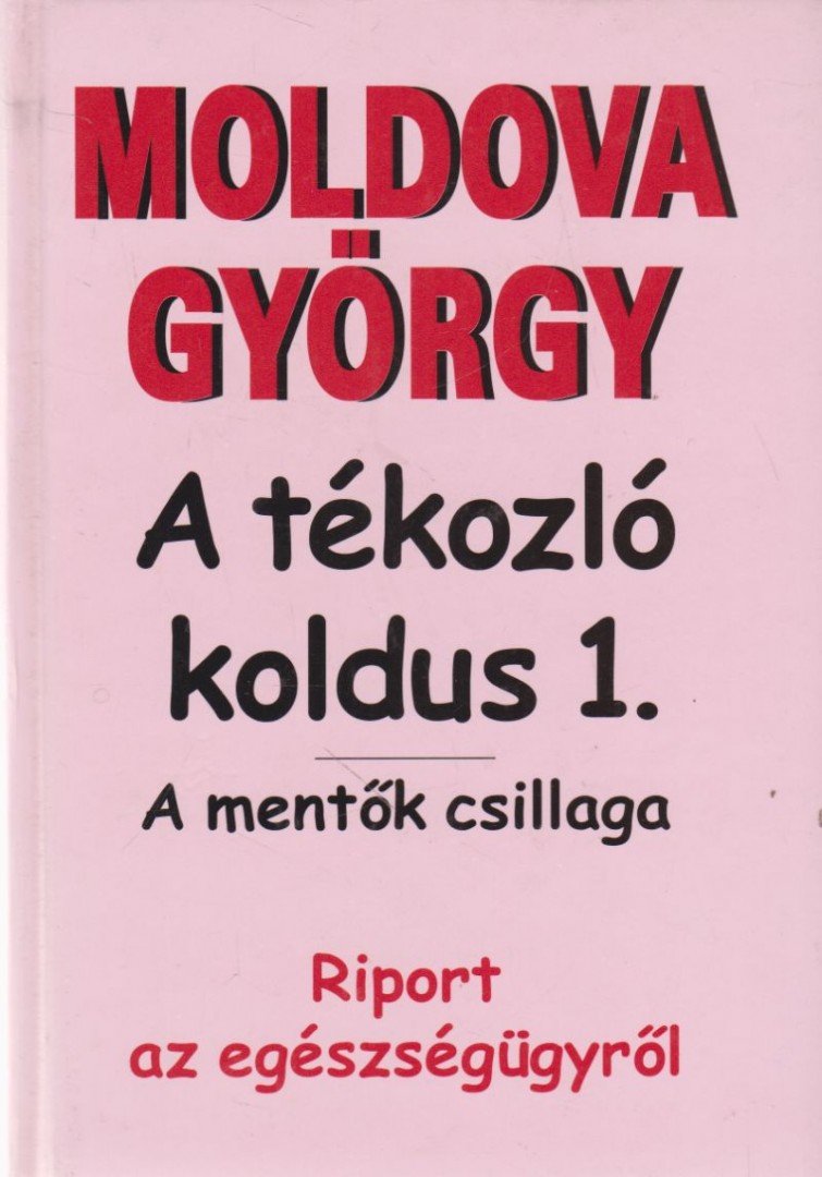 A tékozló koldus 1. - A mentők csillaga [antikvár]