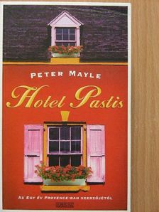 Peter Mayle - Hotel Pastis [antikvár]