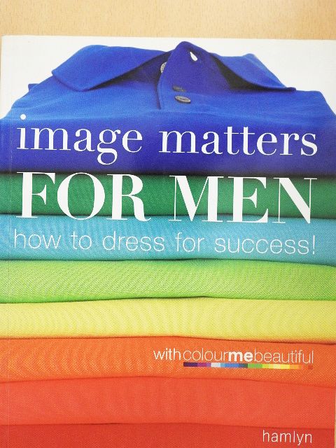Pat Henshaw - Image Matters for Men [antikvár]