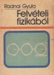RADNAI GYULA - Felvételi fizikából [antikvár]