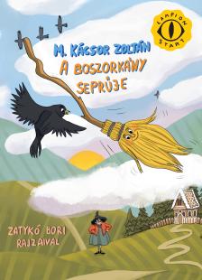 M. Kácsor Zoltán - A boszorkány seprűje
