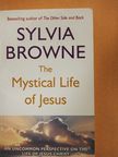 Sylvia Browne - The Mystical Life of Jesus [antikvár]