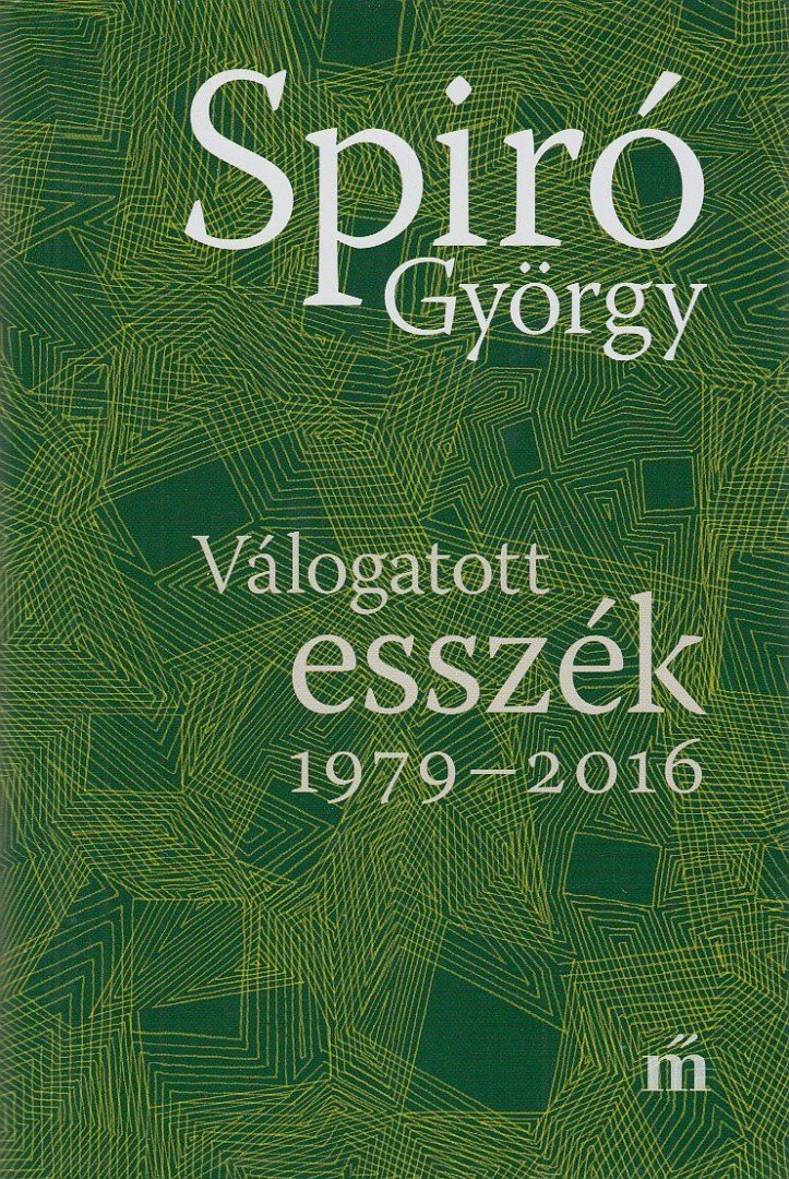 Spiró György - Válogatott esszék 1979-2016 [antikvár]