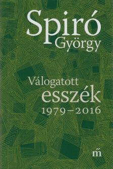 Spiró György - Válogatott esszék 1979-2016 [antikvár]