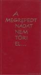 Cserháti Sándor, Balikó Zoltán - A megrepedt nádat nem töri el... [antikvár]