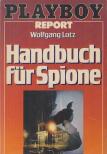 Lotz, Wolfgang - Handbuch für Spione [antikvár]