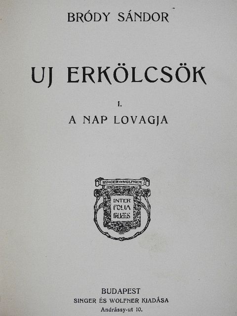 Bródy Sándor - Uj erkölcsök I. [antikvár]